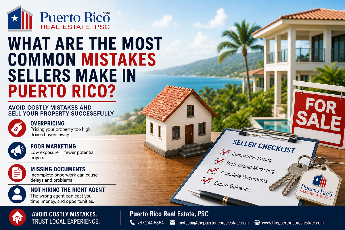 common-home-seller-mistakes-puerto-rico-guide